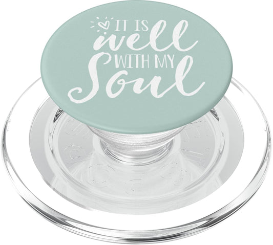 It Is Well With My Soul - Cute Christian Spiritual Quote PopSockets PopGrip: Swappable Grip for Phones & Tablets PopSockets MagSafe PopGrip for iPhone